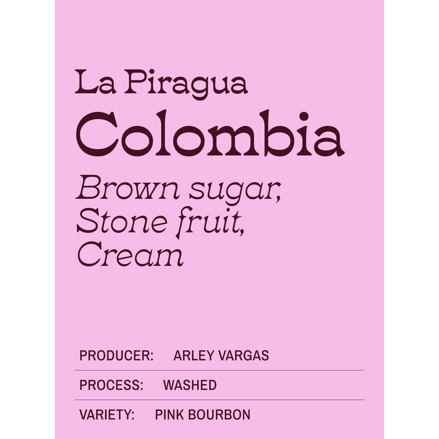 Arley Vargas Pink Bourbon Washed
